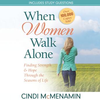 Download When Women Walk Alone: Finding Strength and Hope Through the Seasons of Life by Cindi Mcmenamin