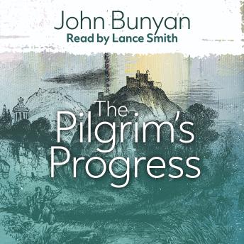 Listen The Pilgrim's Progress By John Bunyan Audiobook audiobook