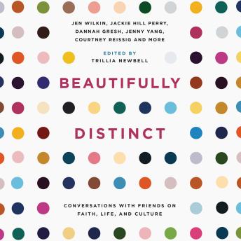 Beautifully Distinct: Conversations with Friends on Faith, Life, and Culture
