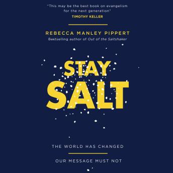 Stay Salt: The World Has Changed: Our Message Must Not