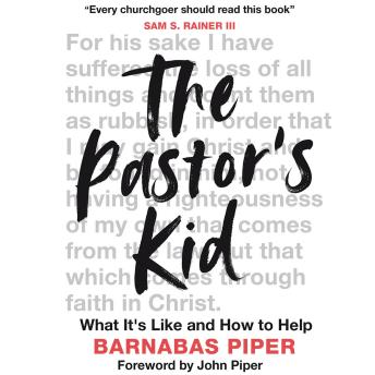 The Pastor's Kid: What it's Like and How to Help
