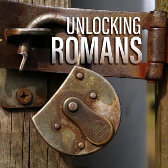 Unlocking Romans, Audio book by Ray Comfort
