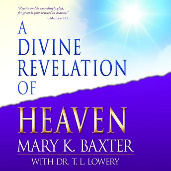 Download Divine Revelation of Heaven by Mary K. Baxter