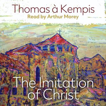 Imitation of Christ: A New Translation, Audio book by Thomas à Kempis