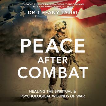Peace after Combat: Healing the Spiritual & Psychological Wounds of War