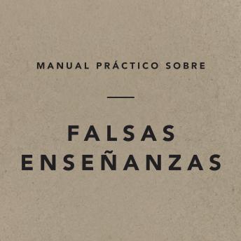 [Spanish] - Manual Práctico Sobre Falsas Enseñanzas
