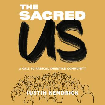 The Sacred Us: A Call to Radical Christian Community