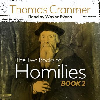 The Two Books of Homilies: Appointed to be Read in Churches