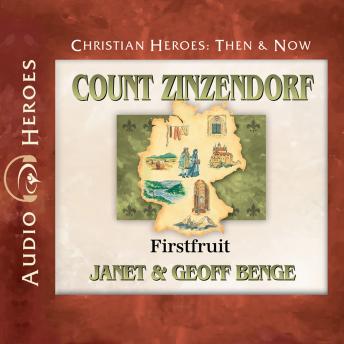 Download Count Zinzendorf: Firstfruit by Janet And Geoff Benge