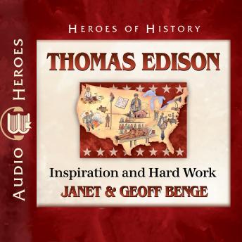 Download Thomas Edison: Inspiration and Hard Work by Janet And Geoff Benge