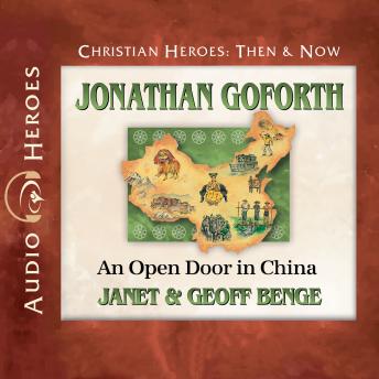 Jonathan Goforth: An Open Door in China