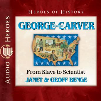 George Washington Carver: From Slave to Scientist