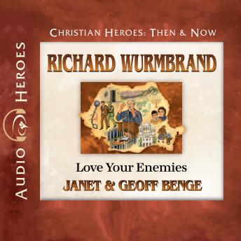 Richard Wurmbrand: Love Your Enemies