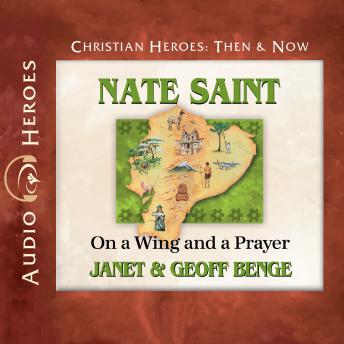 Download Nate Saint: On a Wing and a Prayer by Janet And Geoff Benge