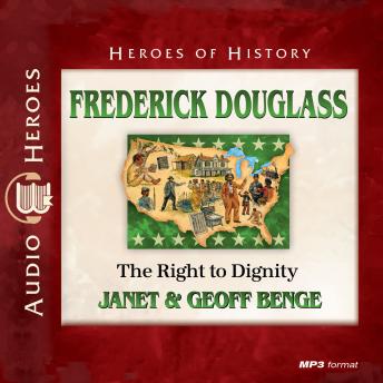 Frederick Douglass: The Right to Dignity