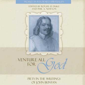 Venture All For God: Piety in the Writings of John Bunyan