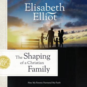 The Shaping of a Christian Family: How My Parents Nurtured My Faith