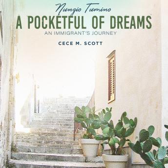 Nunzio Tumino, A Pocketful of Dreams: An Immigrant's Journey