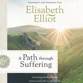 A Path Through Suffering: Discovering the Relationship between God's Mercy and Our Pain