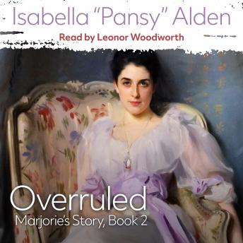 Overruled: (Marjorie's Story, Book 2)