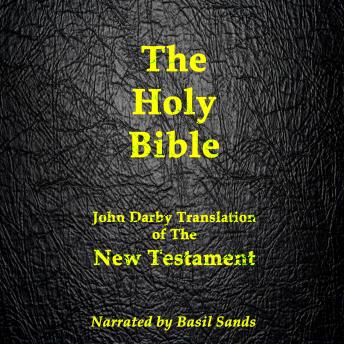 The Darby Bible: John Darby Translation of the New Testament (Darby Bible Book 2)
