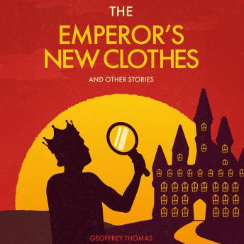 The Emperor's New Clothes: and Other Stories