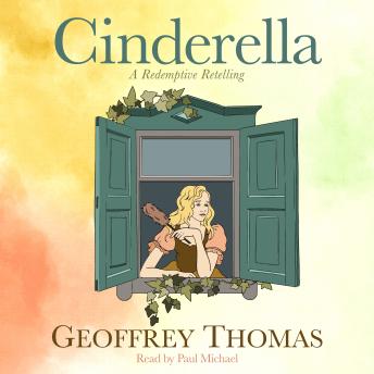 Cinderella: A Redemptive Retelling