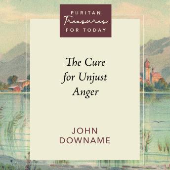 The Cure for Unjust Anger