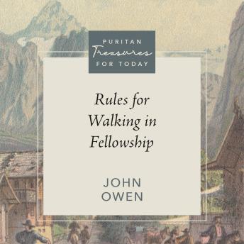 Download Rules for Walking in Fellowship by John Owen, David G. Whitla