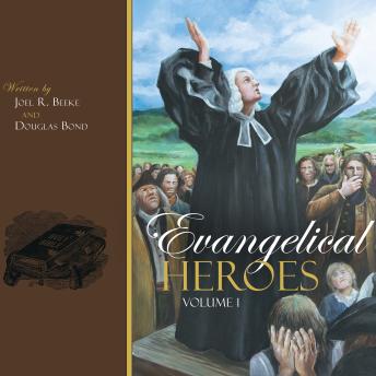 Evangelical Heroes: Volume 1
