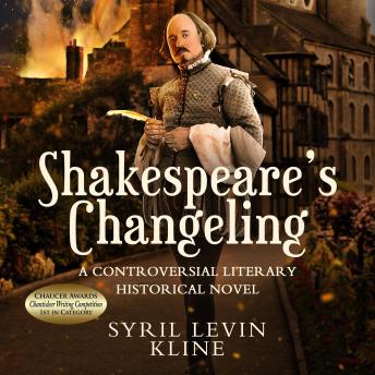 Shakespeare's Changeling: A Controversial Literary Historical Novel