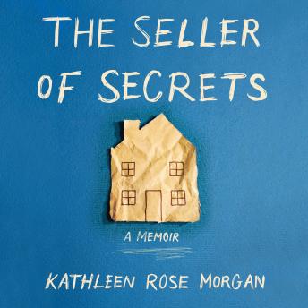 The Seller of Secrets: A Memoir
