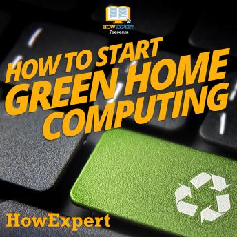 How To Start Green Home Computing