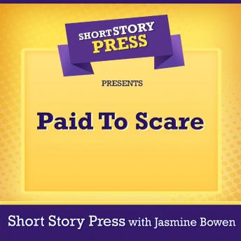 Short Story Press Presents Paid To Scare