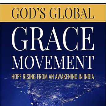 God's Global Grace:: Hope Rising From An Awakening in India