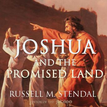 Joshua and the Promised Land: Entering the Fullness of our Inheritance in Christ