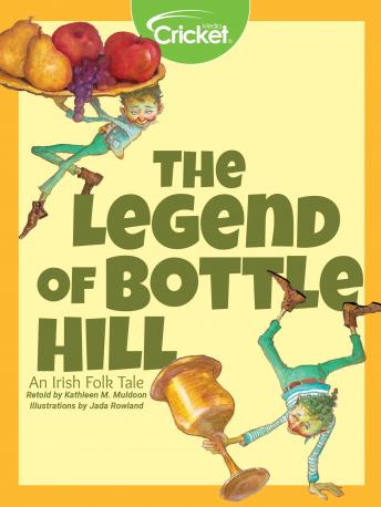 The Legend of Bottle Hill: An Irish Folk Tale