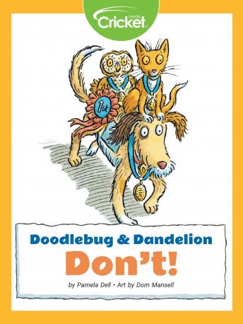 Doodlebug & Dandelion: Don't, Pamela Dell