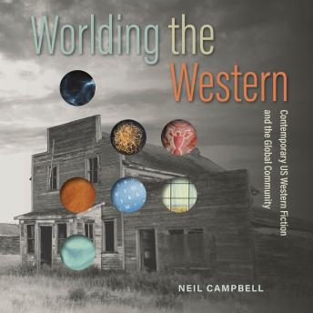 Worlding the Western: Contemporary US Western Fiction and the Global Community