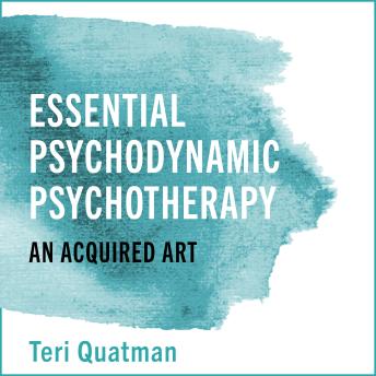 Essential Psychodynamic Psychotherapy: An Acquired Art