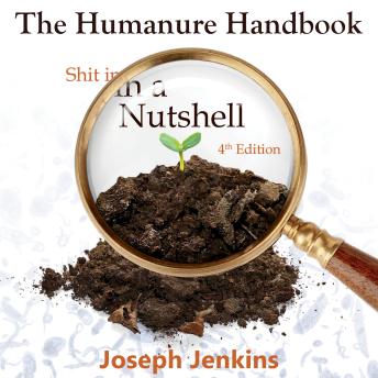The Humanure Handbook: Shit in a Nutshell