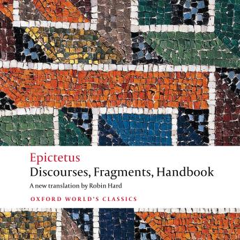 Discourses, Fragments, Handbook (Oxford Worlds Classics)