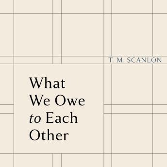 What We Owe to Each Other