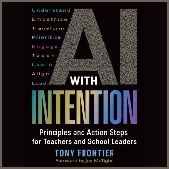 AI with Intention: Principles and Action Steps for Teachers and School Leaders