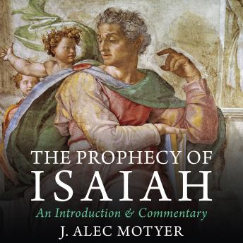 The Prophecy of Isaiah: An Introduction Commentary