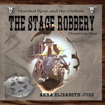 The Stage Robbery: Marshal Spur and the Outlaw