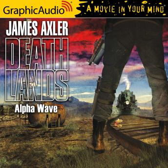 Alpha Wave [Dramatized Adaptation], Audio book by James Axler