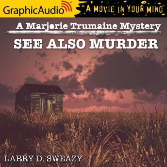 See Also Murder [Dramatized Adaptation], Larry D. Sweazy