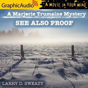 See Also Proof [Dramatized Adaptation], Larry D. Sweazy