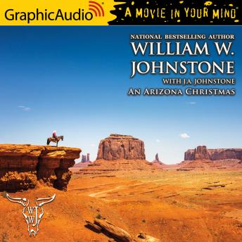 Arizona Christmas [Dramatized Adaptation], J.A. Johnstone, William W. Johnstone